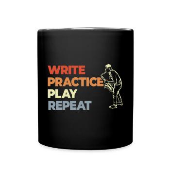 Écrire, Pratiquer, Jouer, Répéter - Mug uni - noir - Devant