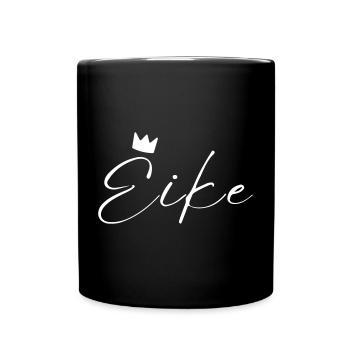 Eike Name König T-Shirt Geschenk Männer - Tasse einfarbig - Schwarz - Vorne