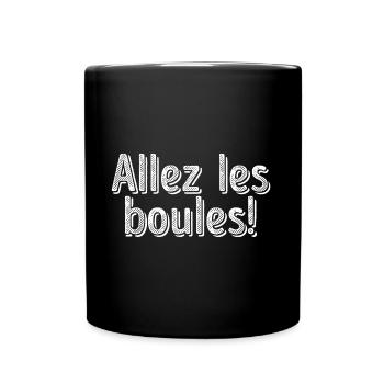 Allez les Boules Saying Boule Ball for Bouler - Full Colour Mug - black - Front