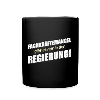 Fachkräftemangel in der Regierung - Tasse einfarbig - Schwarz - Vorne