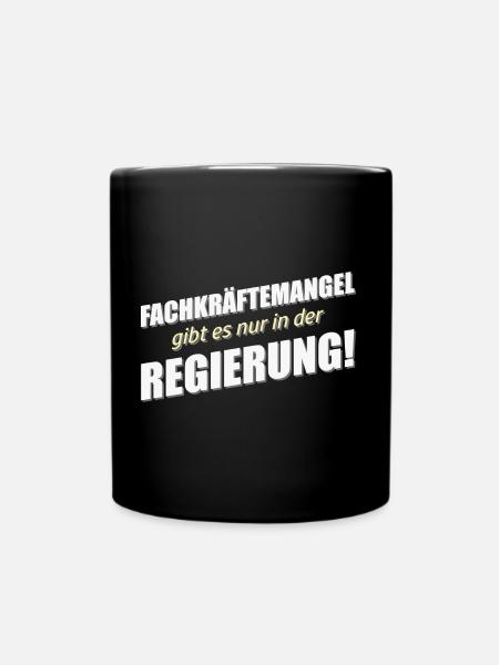 Fachkräftemangel in der Regierung - Tasse einfarbig - Schwarz