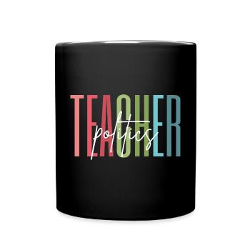 Politique Professeur École Cadeau de remerciement - Mug uni - noir - Devant