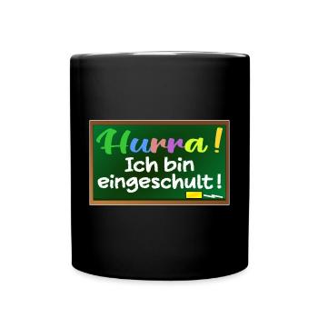 Einschulung Schulanfang HURRA - Tasse einfarbig - Schwarz - Vorne