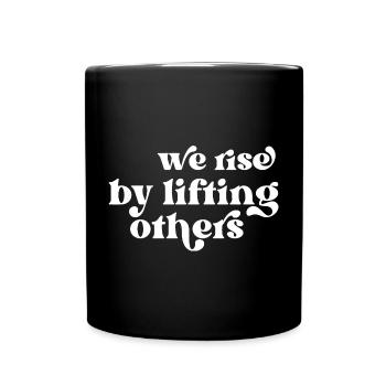 Wir erheben uns, indem wir andere aufrichten - Tasse einfarbig - Schwarz - Vorne