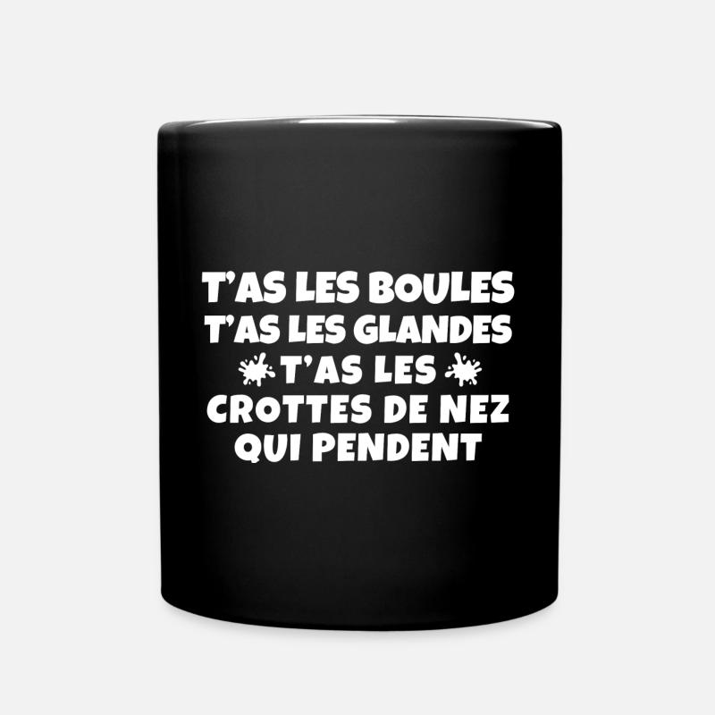 jalousie, crotte de nez, phrase drôles - Mug uni - noir