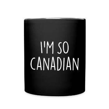 JE SUIS TELLEMENT CANADIEN Canada canadien - Mug uni - noir - Devant
