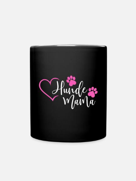 Hund Hunde Mama Hundemama - Tasse einfarbig - Schwarz