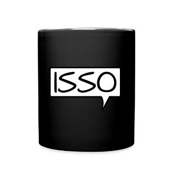 Sprechblase "Isso" Aussage - Tasse einfarbig - Schwarz - Vorne