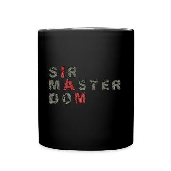 I AM SIR MASTER DOM BDSM bdsm bondage oben sub - Tasse einfarbig - Schwarz - Vorne