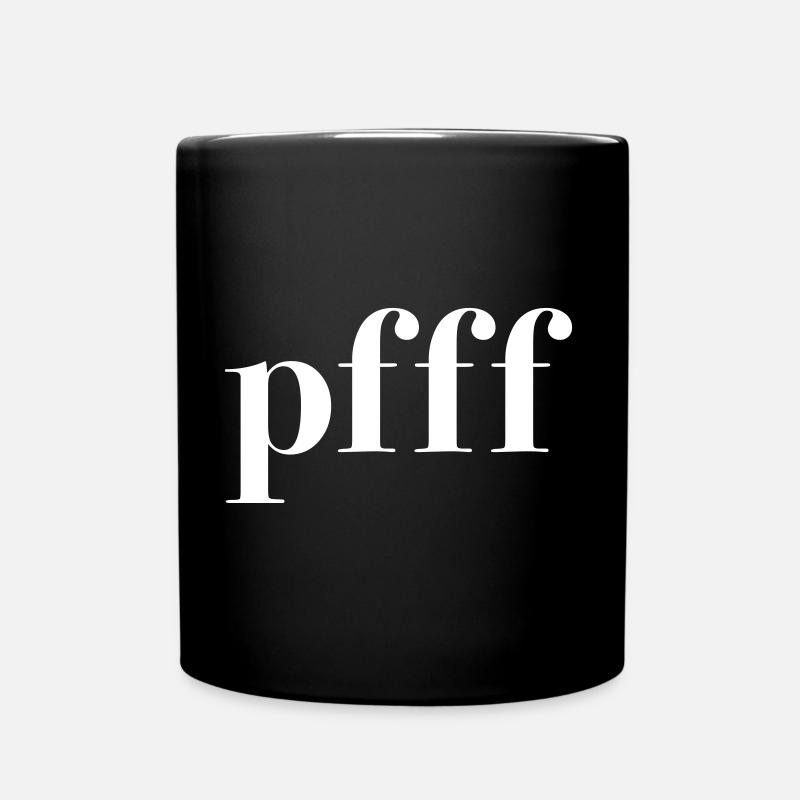 Lustiges Shirt "pfff" - Tasse einfarbig - Schwarz