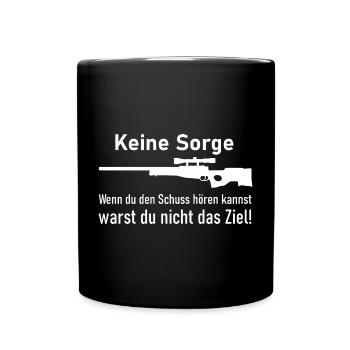 Wenn du den Schuss hören kannst - Tasse einfarbig - Schwarz - Vorne