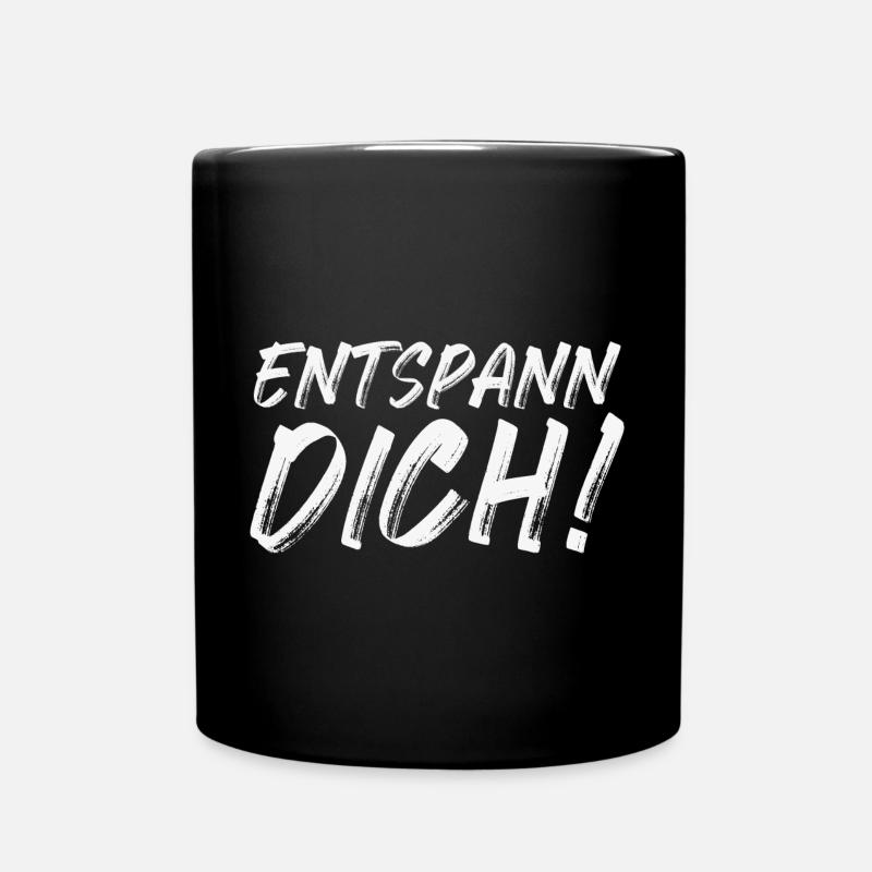 Entspann Dich! - Tasse einfarbig - Schwarz