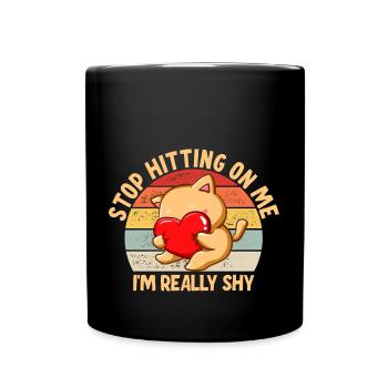Stop dredging me, I'm shy - Full Colour Mug - black - Front