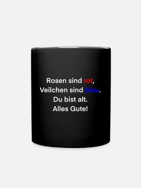 du bist alt - Tasse einfarbig - Schwarz