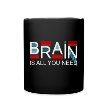 Le cerveau est tout ce dont vous avez besoin - Mug uni - noir - Devant