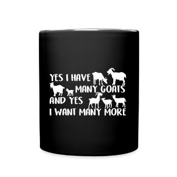 Yes I want more goats I love goats - Full Colour Mug - black - Front