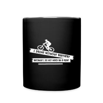 Ich fahre ohne Akku weil ich kein E-Bike brauche - Tasse einfarbig - Schwarz - Vorne