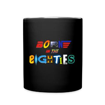 Born in the eighties - Full Colour Mug - black - Front