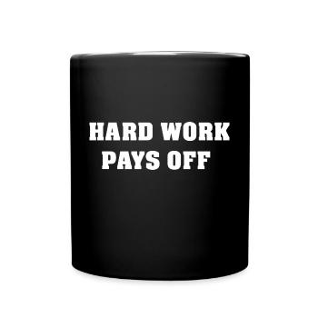 Hard Work pays off - Full Colour Mug - black - Front