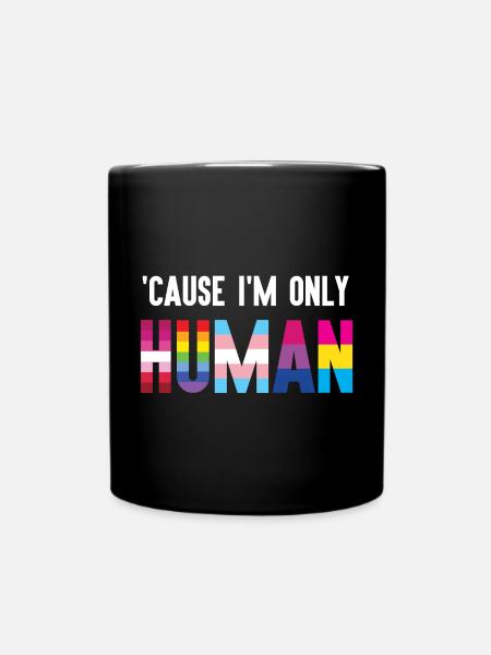 Pride Month LGBT - Weil ich auch nur ein Mensch bin - Tasse einfarbig - Schwarz