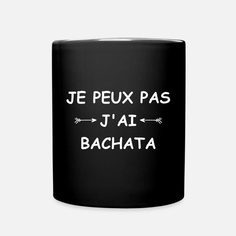 Je peux pas j'ai bachata - Mug uni - noir