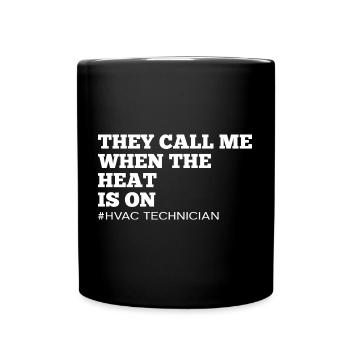 They Call Me When The Heat IS On Funny HVOC - Full Colour Mug - black - Front