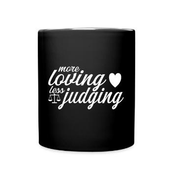 Womens Pride More Loving Less Judging - Tasse einfarbig - Schwarz - Vorne