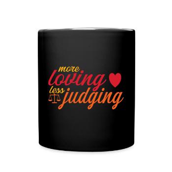 Womens Pride More Loving Less Judging - Tasse einfarbig - Schwarz - Vorne