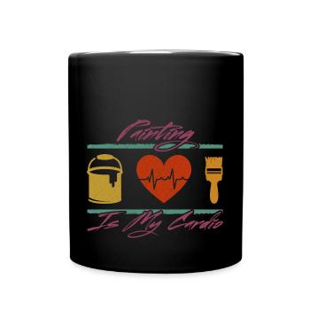 Painting is my cardio Malen Gießen Lackierer Farbe - Full Colour Mug - black - Front