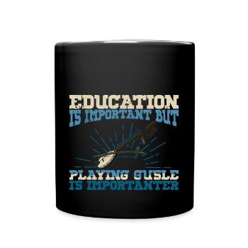 Education is Important Serbien Balkan Gusle - Tasse einfarbig - Schwarz - Vorne