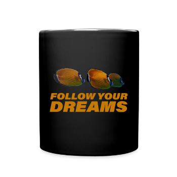 FOLLOW YOUR DREAMS - Tasse einfarbig - Schwarz - Vorne