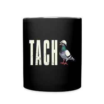T-Shirt Ruhrpott Tach Dialekt Taube Ruhrgebiet - Tasse einfarbig - Schwarz - Vorne
