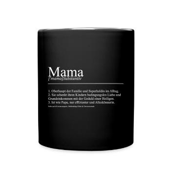 Mama lustige Definition Geschenk Muttertag - Tasse einfarbig - Schwarz - Vorne