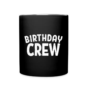 Birthday Crew Matching Group Birthday Party Outfit - Full Colour Mug - black - Front