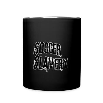 Soccer slavery - Tasse einfarbig - Schwarz - Vorne