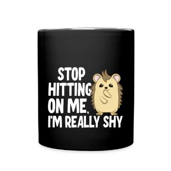 Stop dredging me, I'm shy - Full Colour Mug - black - Front