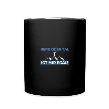 Berg oder Tal ist mir egal - Tasse einfarbig - Schwarz - Vorne