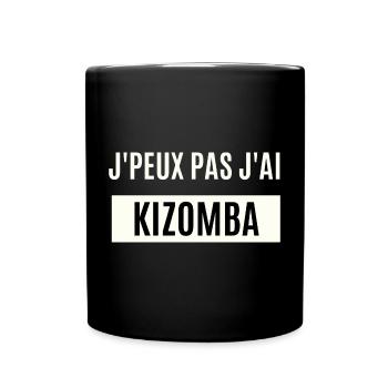 Je peux pas j'ai Kizomba - Mug uni - noir - Devant