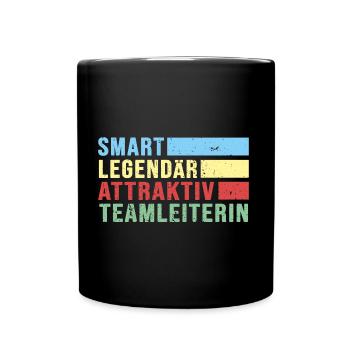 Teamleiterin Chefin Boss legendär Führungskraft - Tasse einfarbig - Schwarz - Vorne