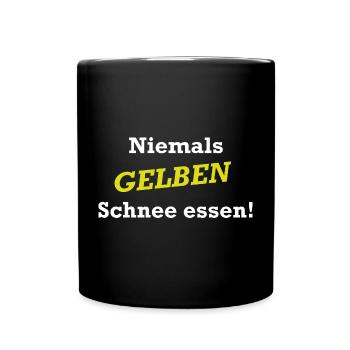 Niemals Gelben Schnee essen - Tasse einfarbig - Schwarz - Vorne