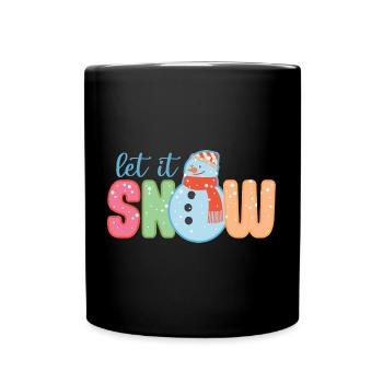 Lass es schneien lustiger Schneemann Winter Weihnachtsgeschenk - Tasse einfarbig - Schwarz - Vorne