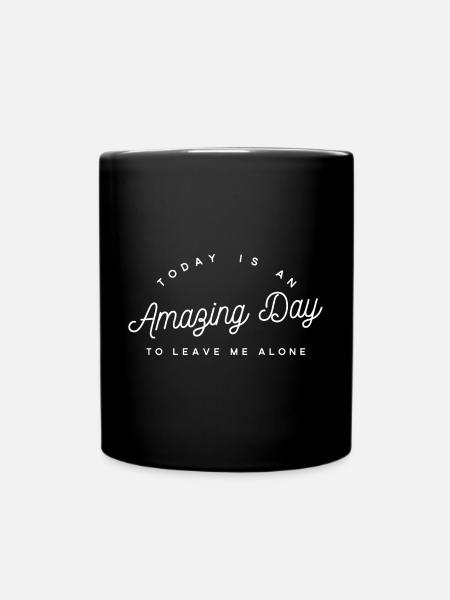 Journée incroyable pour me laisser tranquille - Drôle et sarcastique - Mug uni - noir
