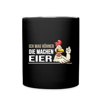 hühner hühnerleben "huhn macht eier" - Tasse einfarbig - Schwarz - Vorne