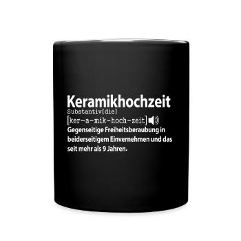 Keramikhochzeit 9 jahre Ehe Hochzeitstag Ehefrau - Tasse einfarbig - Schwarz - Vorne
