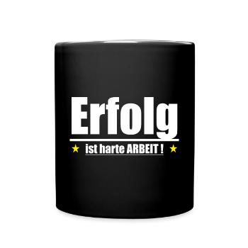 Erfolg ist harte Arbeit - Tasse einfarbig - Schwarz - Vorne
