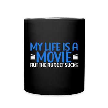 Filmmaker Movie Director My Life Is A Movie - Tasse einfarbig - Schwarz - Vorne