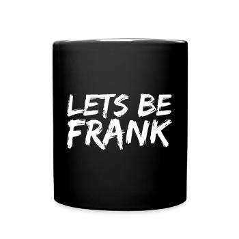 Puis-je être franc Jeu de mots Drôle Sarcasme - Mug uni - noir - Devant