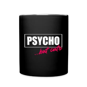 Psycho but cute Psycho aber süß Spruch Englisch - Tasse einfarbig - Schwarz - Vorne
