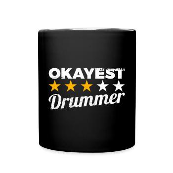Okayest Drummer - Tasse einfarbig - Schwarz - Vorne