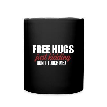 Câlins gratuits Je plaisante Ne me touche pas - Mug uni - noir - Devant